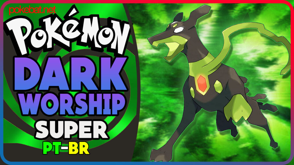 Pokémon Super DARKWORSHIP Português PT-BR