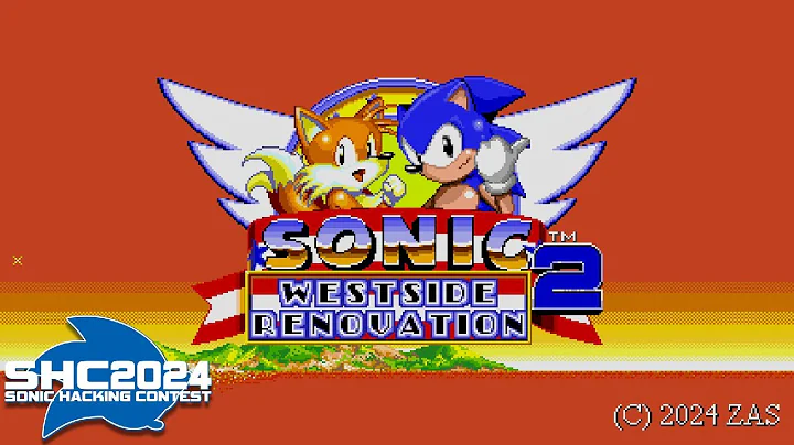 Sonic 2: Westside Renovation (SHC ’24 Update)